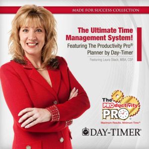 The Ultimate Time Management System!: Featuring The Productivity Pro Planner by Day-Timer