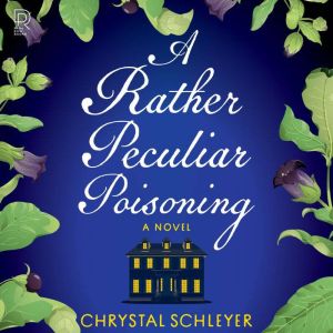 A Rather Peculiar Poisoning: A Novel