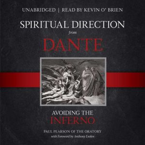 Spiritual Direction From Dante, Paul Pearson of the Oratory