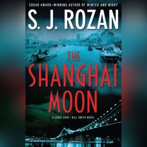 The Shanghai Moon, S. J. Rozan