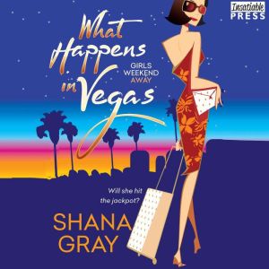 What Happens in Vegas, Shana Gray