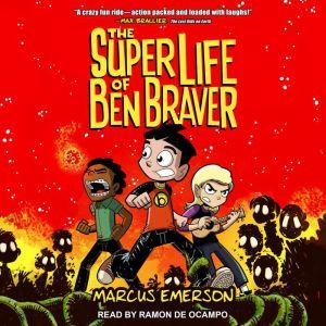 The Super Life of Ben Braver, Marcus Emerson