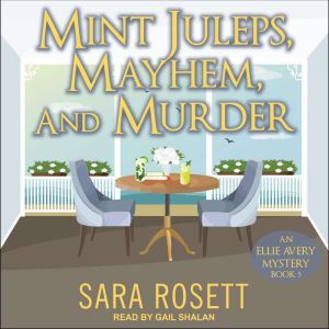 Mint Juleps, Mayhem, and Murder, Sara Rosett