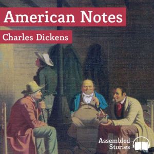 American Notes, Charles Dickens