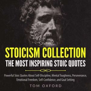 Stoicism Collection The Most Inspiri..., Tom Oxford