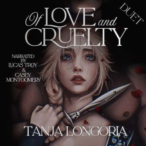 Of Love and Cruelty, Tanja Longoria