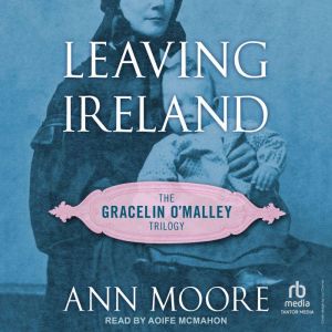 Leaving Ireland, Ann Moore