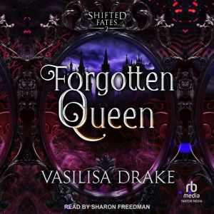 Forgotten Queen, Vasilisa Drake