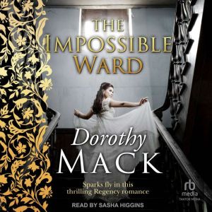 The Impossible Ward, Dorothy Mack