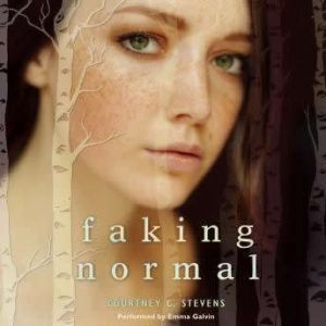 Faking Normal, Courtney C. Stevens