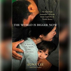 The World Is Bigger Now, Euna Lee