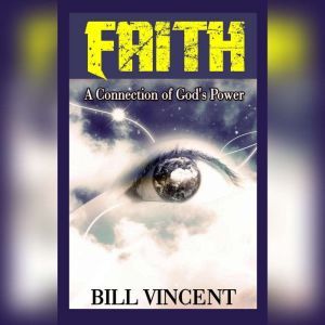 Faith, Bill Vincent