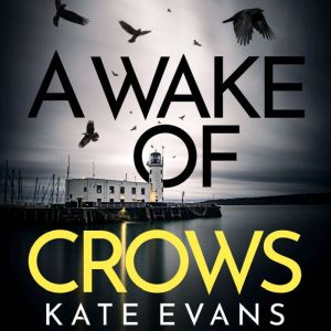 A Wake of Crows, Kate Evans