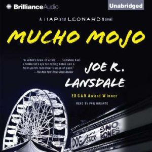 Mucho Mojo, Joe R. Lansdale