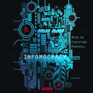 Infomocracy, Malka Older