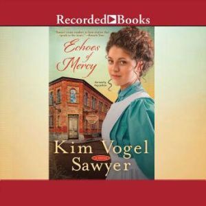 Echoes of Mercy, Kim Vogel Sawyer