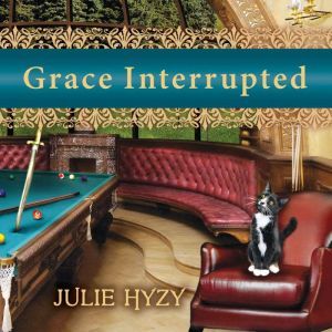 Grace Interrupted, Julie Hyzy