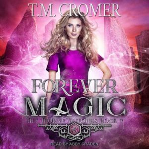 Forever Magic, T.M. Cromer