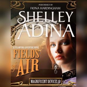 Fields of Air, Shelley Adina