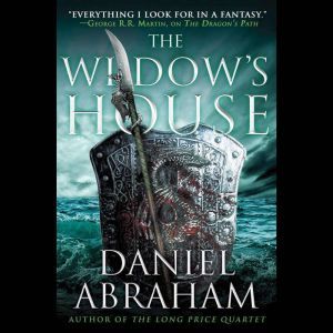 The Widows House, Daniel Abraham