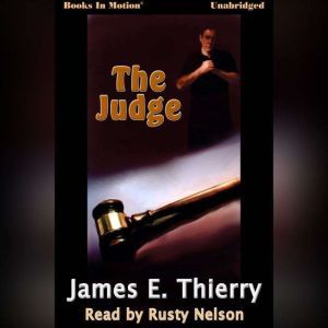 The Judge, James E. Thierry