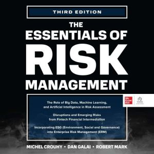 The Essentials of Risk Management, 3e..., Michel Crouhy