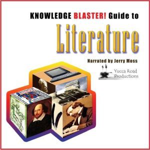 Knowledge Blaster Guide to Literature..., Yucca Road Productions