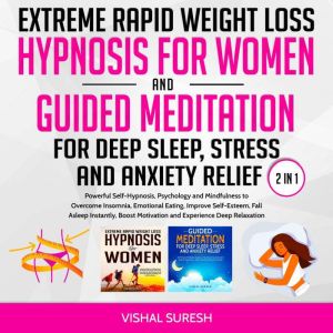 Extreme Rapid Weight Loss Hypnosis fo..., Vishal Suresh