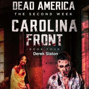 Dead America The Second Week  Carol..., Derek Slaton
