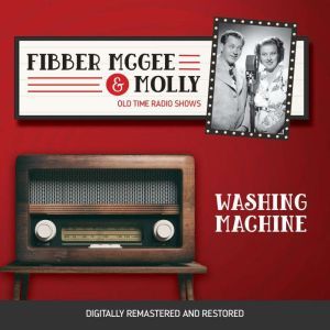 Fibber McGee and Molly Washing Machi..., Jim Jordan