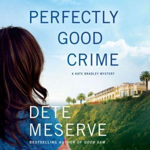 Perfectly Good Crime, Dete Meserve