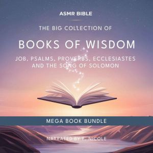 The Bible Books of Wisdom Collection  ASMR: The Sacred Scripture in a Soothing Voice  For Sleep and Meditation
