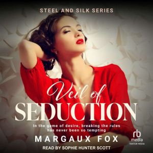 Veil of Seduction: Can love thaw a heart frozen by the past?