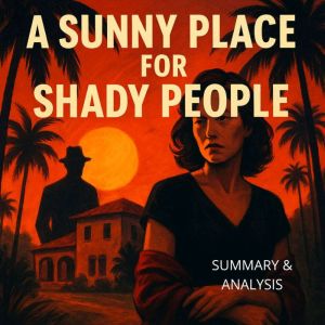 A Sunny Place for Shady People: Book summary & analysis