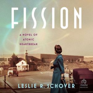 Fission, Leslie R. Schover