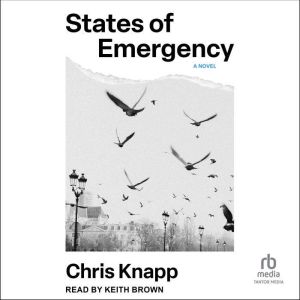 States of Emergency: A Novel