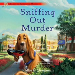 Sniffing Out Murder, Kallie E. Benjamin