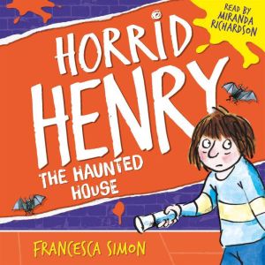 Horrid Henrys Haunted House, Francesca Simon