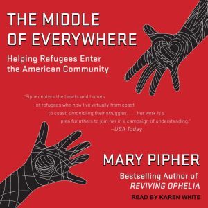 The Middle of Everywhere, Mary Pipher