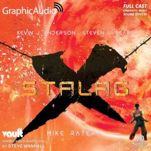 StalagX Dramatized Adaptation, Kevin J. Anderson