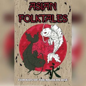 Asian Folktales For Kids of the Mode..., B. Patrick