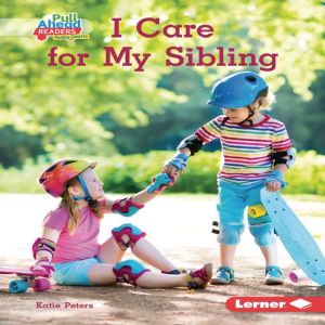 I Care for My Sibling, Katie Peters