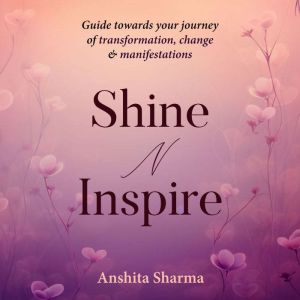 Shine N Inspire, Anshita Sharma