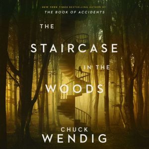 The Staircase in the Woods, Chuck Wendig