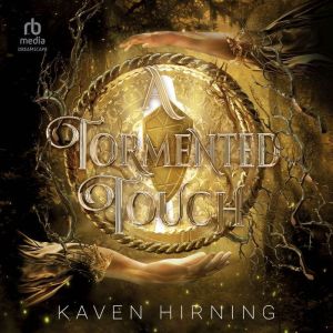 A Tormented Touch, Kaven Hirning