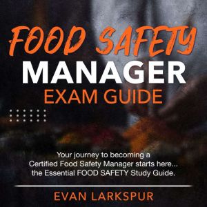 Food Safety Manager, Evan Larkspur