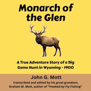 Monarch of the Glen, John G. Mott