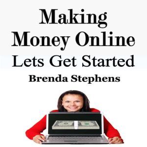Making Money Online, Brenda Stephens