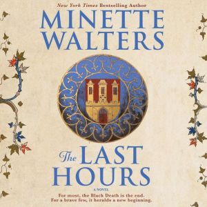 The Last Hours, Minette Walters