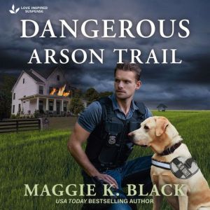 Dangerous Arson Trail